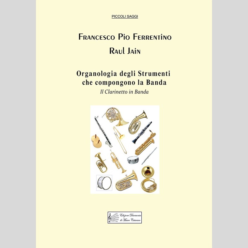 Organologia degli strumenti che compongono la banda, di Francesco Pio Ferrentino e Raul Jain
