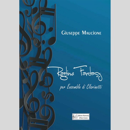 Ragtime Fantasy per Ensemble di Clarinetti, di Giuseppe Maucione