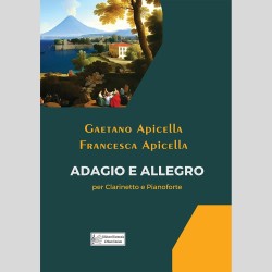 Adagio and Allegro, for Clarinet and Piano by Gaetano Apicella and Francesca Apicella