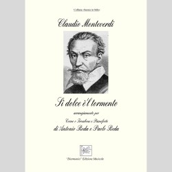 Si dolce è 'l tormento by C. Monteverdi, arr. for Trombone or Corno and Pianoforte by Antonio and Paolo Reda