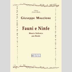 Fauni e Ninfe, Symphonic March for a band by Giuseppe Maucione