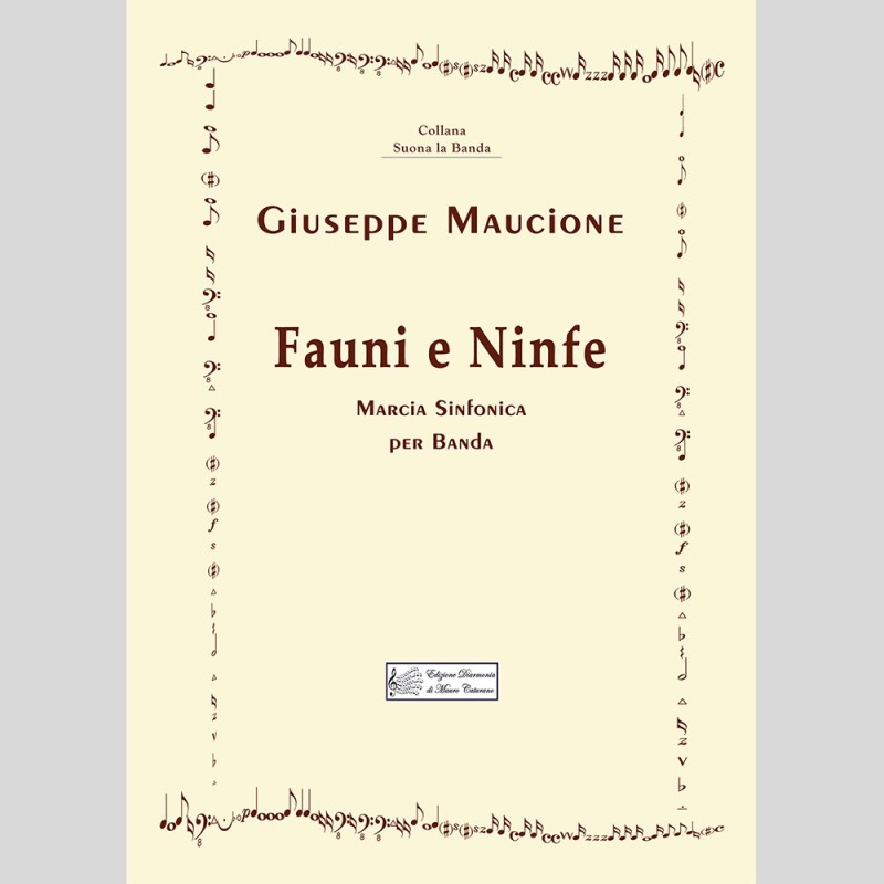 Fauni e Ninfe, Symphonic March for a band by Giuseppe Maucione