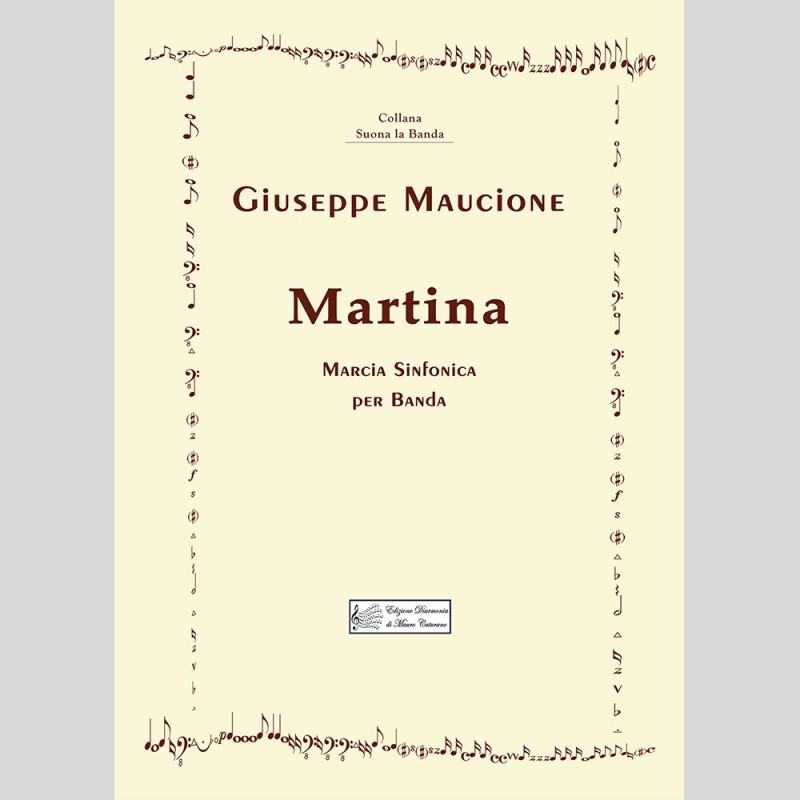 Martina, Marcia Sinfonica per banda di Giuseppe Maucione