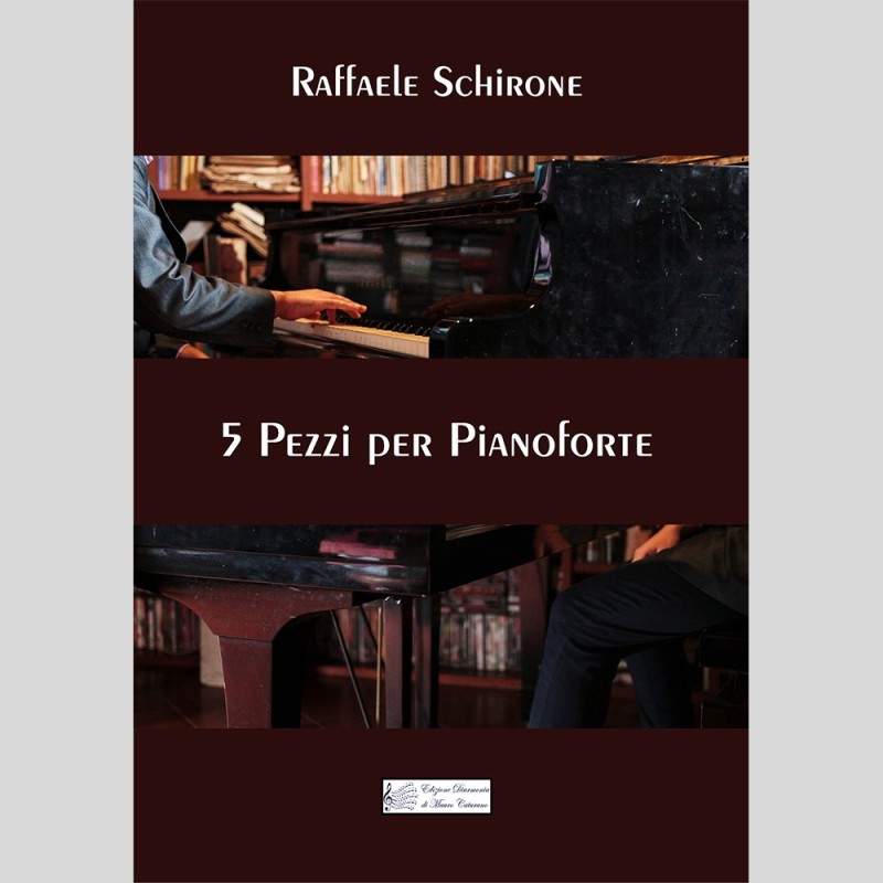 5 Pezzi per Pianoforte di Raffaele Schirone