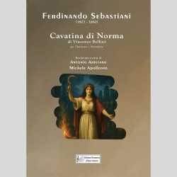 Ferdinando Sebastiani, Cavatina di Norma a cura di Antonio Arietano e Michele Apollonio