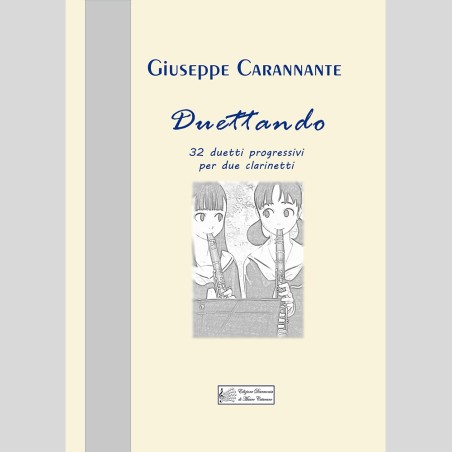 Duettando, 32 progressive duets for two clarinets, by Giuseppe Carannante